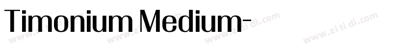 Timonium Medium字体转换 Timonium Medium字体转换
